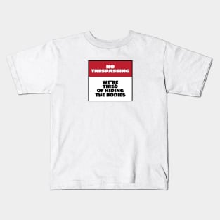 No Trespassing! Kids T-Shirt